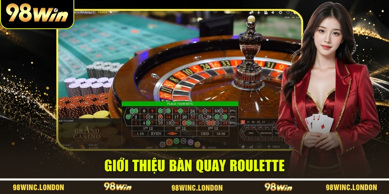 Giới thiệu bàn quay Roulette